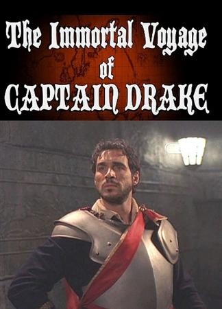 Легендарное путешествие капитана Дрейка / The Immortal Voyage of Captain Drake (2009) DVDRip смотреть онлайн